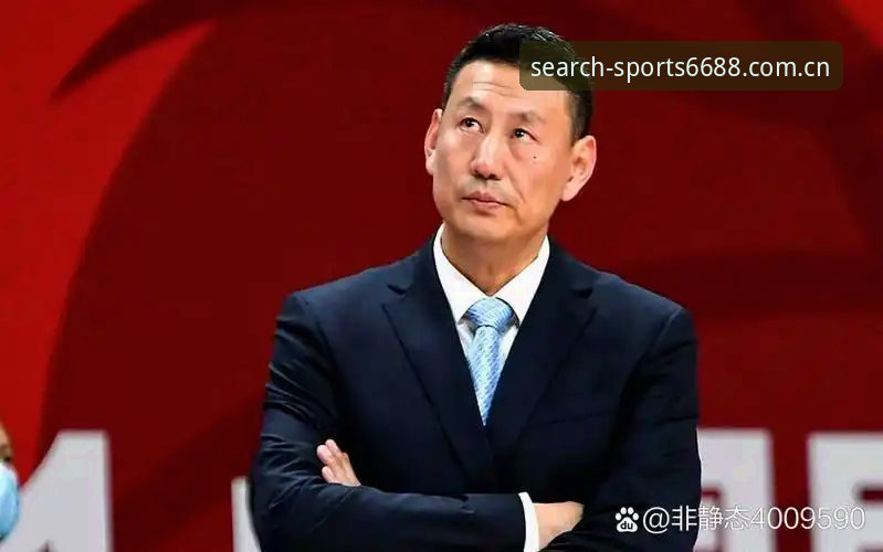 李楠执教北京男篮深度评测：从顾问到主帅，6688体育平台带你复盘全流程